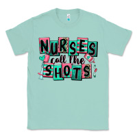 Seafoam nurses call the shots Classic Tee - RanaPortraitStore