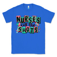 True Royal nurses call the shots Classic Tee - RanaPortraitStore