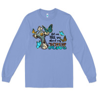 Colony Blue let me tell you about my jesus Long Sleeve Tee - BarkalooDesign