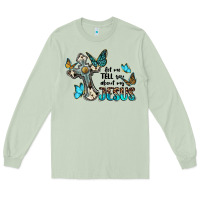 Matcha let me tell you about my jesus Long Sleeve Tee - BarkalooDesign