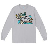 Moon Dust let me tell you about my jesus Long Sleeve Tee - BarkalooDesign