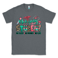 Charcoal Heather nursing student no sleep no money no life Classic Tee - RanaPortraitStore