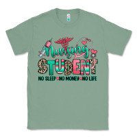 Sage nursing student no sleep no money no life Classic Tee - RanaPortraitStore