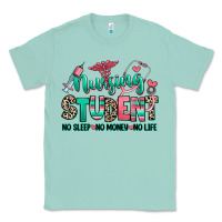 Seafoam nursing student no sleep no money no life Classic Tee - RanaPortraitStore