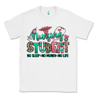 White nursing student no sleep no money no life Classic Tee - RanaPortraitStore