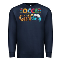 Navy soccer it's a girl thing Premium Sweatshirt - HRA Design Shop