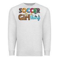 Oatmeal Heather soccer it's a girl thing Premium Sweatshirt - HRA Design Shop