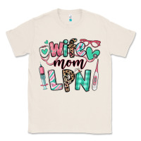 Natural wife mom lpn licensed practical nurse Classic Tee - RanaPortraitStore