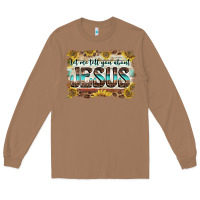 Toasted Coconut let me tell you about jesus Long Sleeve Tee - BarkalooDesign