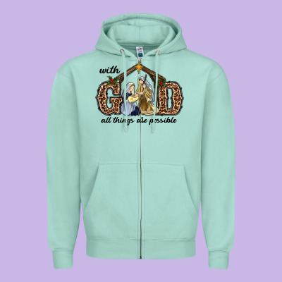 Zipper Hoodie With God All Things Are Possible