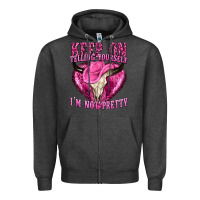 Charcoal Heather keep on talking yourself im not pretty Zipper Hoodie - texasbilliewilder