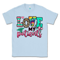 Dusty Blue love my patients nurse Classic Tee - RanaPortraitStore