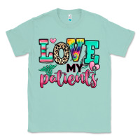 Seafoam love my patients nurse Classic Tee - RanaPortraitStore