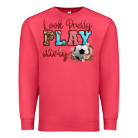 Cardinal look pretty play dirty soccer Premium Sweatshirt - HRA Design Shop