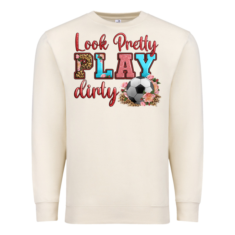 Look Pretty Play Dirty Soccer Premium Sweatshirt by HRA Design Shop | Teevron