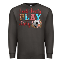 Smoke look pretty play dirty soccer Premium Sweatshirt - HRA Design Shop