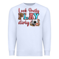 White look pretty play dirty soccer Premium Sweatshirt - HRA Design Shop