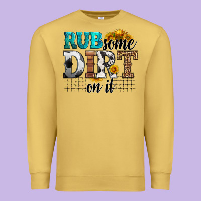 Rub Some Dirt On It Soccer Premium Sweatshirt Designed By Hra Design Shop