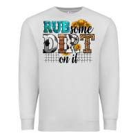 Dove Grey rub some dirt on it soccer Premium Sweatshirt - HRA Design Shop