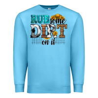 Ocean Blue rub some dirt on it soccer Premium Sweatshirt - HRA Design Shop