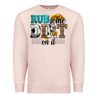 Pale Pink rub some dirt on it soccer Premium Sweatshirt - HRA Design Shop