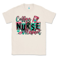 Natural coffee nurse repeat Classic Tee - RanaPortraitStore