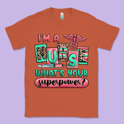Im A Nurse Whats Your Superpower Classic Tee Designed By Ranaportraitstore