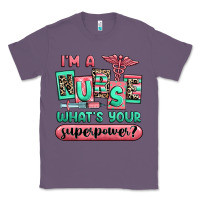 Lavender im a nurse whats your superpower Classic Tee - RanaPortraitStore