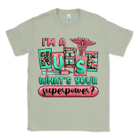 Matcha im a nurse whats your superpower Classic Tee - RanaPortraitStore