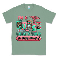 Sage im a nurse whats your superpower Classic Tee - RanaPortraitStore