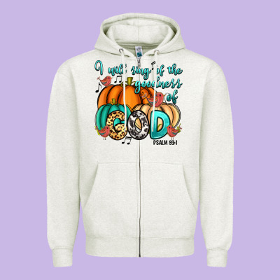 Zipper Hoodie I will sing of the goodness of God Psalm 89:1