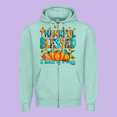 Zipper Hoodie Thankful blessed and kind of a mess