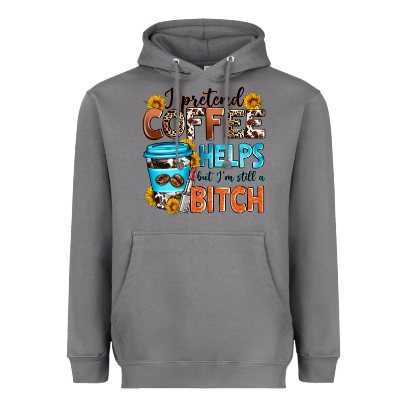 I Pretend Coffee Helps But I'm Still A Bitch Heavyweight Hoodie by Zillion Design Studio | Teevron