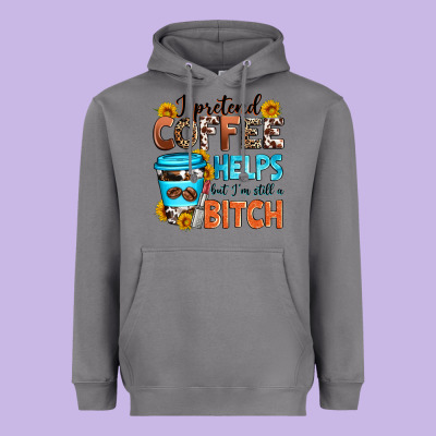 I Pretend Coffee Helps But I'm Still A Bitch Heavyweight Hoodie Designed By Zillion Design Studio