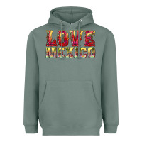 Sage Love Mexico Heavyweight Hoodie - texasbilliewilder