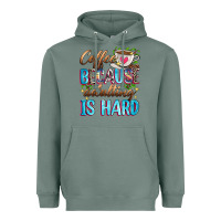 Sage coffee because adulting is hard Heavyweight Hoodie - Zillion Design Studio