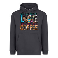 Smoke all you need is love and a good cup of coffee Heavyweight Hoodie - Zillion Design Studio