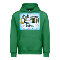 Emerald Y'all Gonna Learn Today Urban Hoodie - LillyAllenDesigns