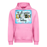 Fuchsia Pink Y'all Gonna Learn Today Urban Hoodie - LillyAllenDesigns