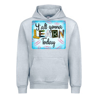 Y'all Gonna Learn Today Urban Hoodie | Teevron