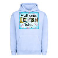 Pigment Grape Ice Y'all Gonna Learn Today Urban Hoodie - LillyAllenDesigns