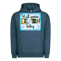 Pigment Midnight Navy Y'all Gonna Learn Today Urban Hoodie - LillyAllenDesigns