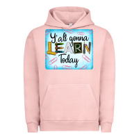 Pigment Salmon Y'all Gonna Learn Today Urban Hoodie - LillyAllenDesigns