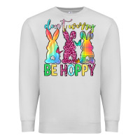 Dove Grey Don't worry be hoppy Easter Day Premium Sweatshirt - Neo Western