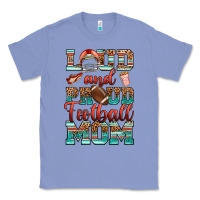 Colony Blue loud and proud football mom Classic Tee - RanaPortraitStore