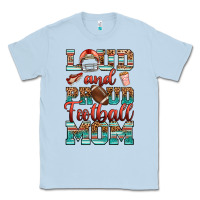 Dusty Blue loud and proud football mom Classic Tee - RanaPortraitStore