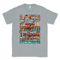 Heather Grey loud and proud football mom Classic Tee - RanaPortraitStore