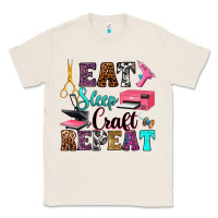 Natural eat sleep craft repeat Classic Tee - RanaPortraitStore