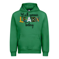 Emerald Y'all Gonna Learn Today Urban Hoodie - LillyAllenDesigns