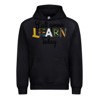 Foreset Green Y'all Gonna Learn Today Urban Hoodie - LillyAllenDesigns